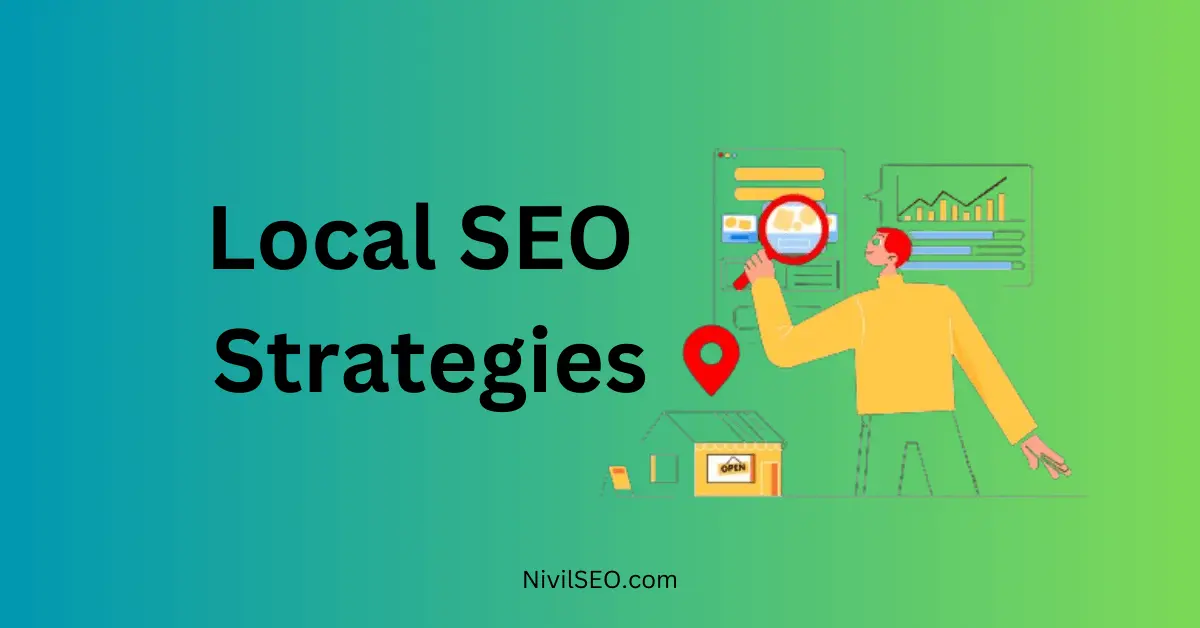 Local SEO Strategies | Nivil Local SEO Expert