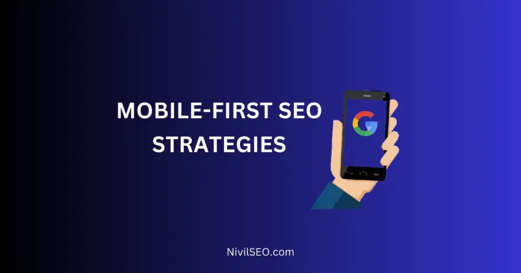 MOBILE-FIRST SEO STRATEGIES