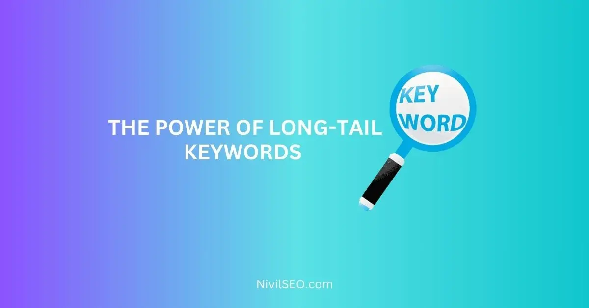 THE POWER OF LONG-TAIL KEYWORDS