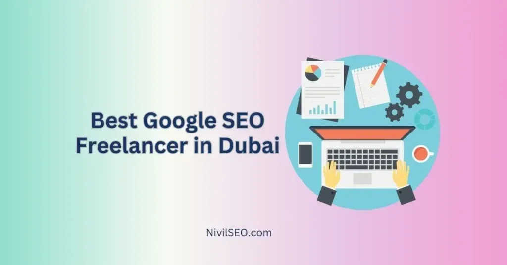 Best Google SEO Freelancer in Dubai