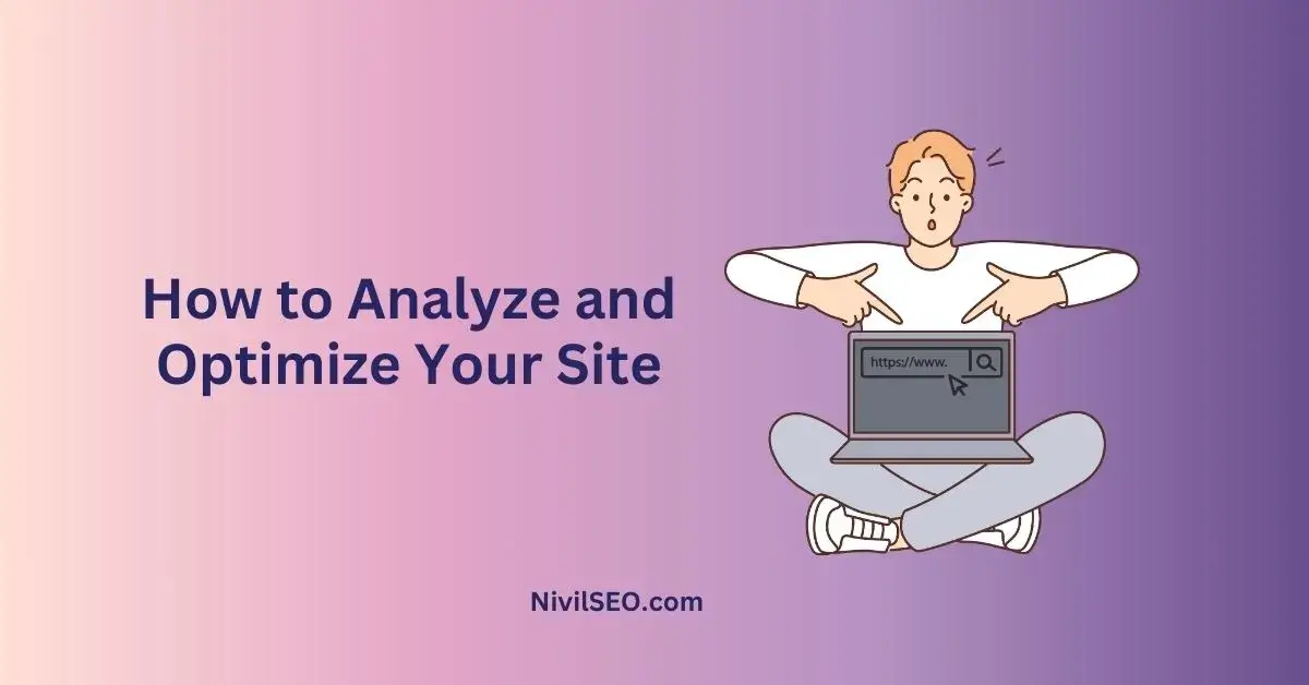 How to Analyze and Optimize Your Site